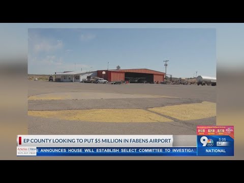 EP County looking to put $5 million in Fabens airport