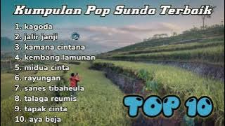 Top 10 Kumpulan Lagu Pop Sunda Terbaik | Jadi Ingat Si Dia‼️