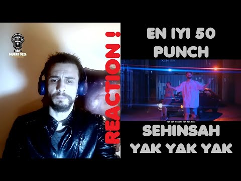 En İyi 50 Punch Vol 1 | Şehinşah  Yak Yak Yak - Müzik Öğretmeninden Analiz Yorum Reaction !