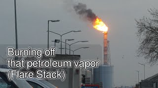 Burning off that petroleum vapor (Flare Stack)