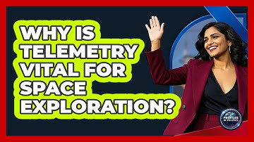 Why Is Telemetry Vital For Space Exploration? - Profiles in Politics