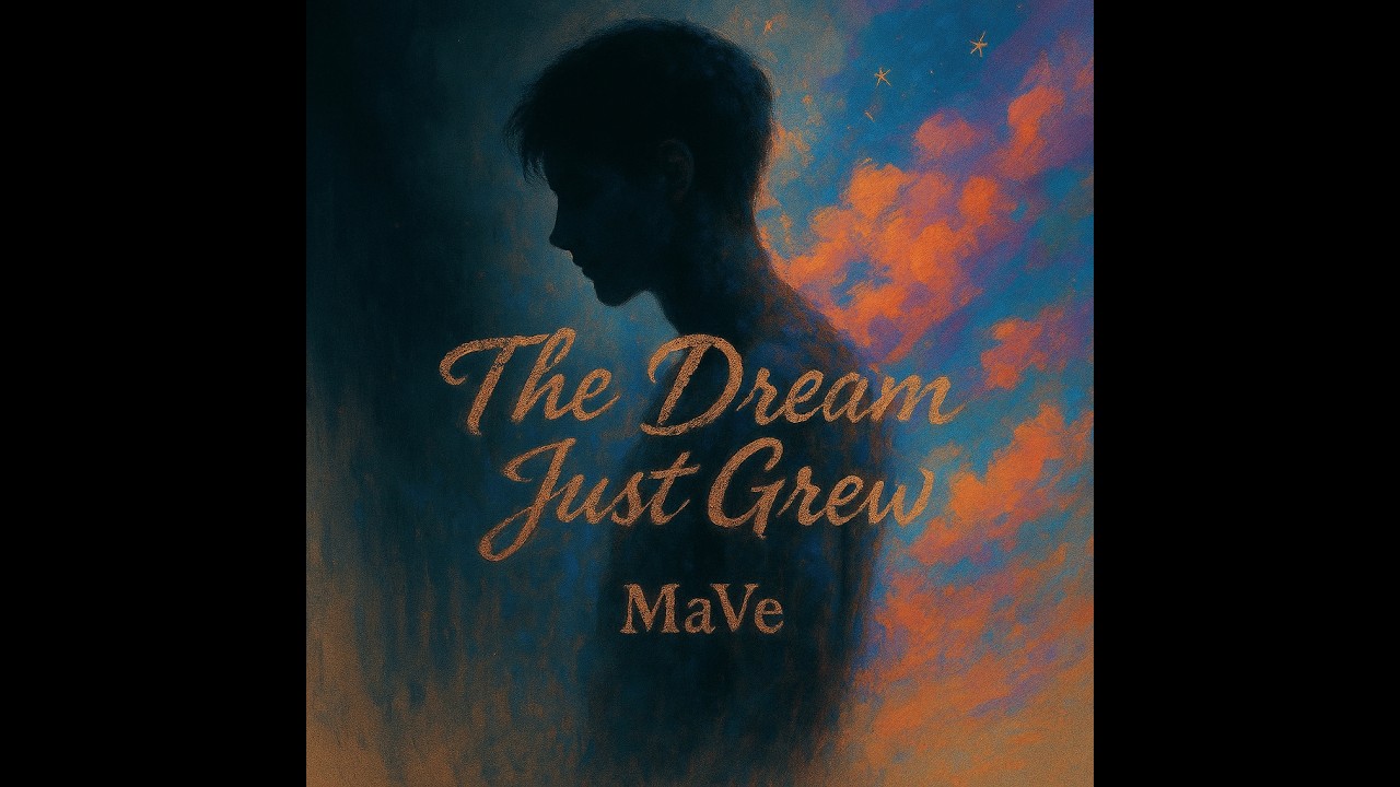 MaVe – The Dream Just Grew (Official Music Video)