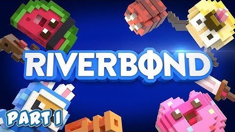 Lets Play | Riverbond (Minecraft and Trove in one??) Part 1