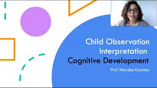 Interpreting Child Observation: Cognitive Development