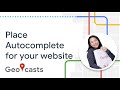 How to add a Place Autocomplete search widget to your website - Geocasts