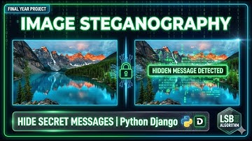 Image Steganography Project | Hide Secret Messages in Images | Python