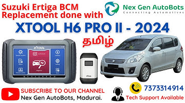 [12] Suzuki Ertiga BCM Module Replace ☑️ with Xtool H6 Pro V2.0 தமிழ் by #nexgenautobots