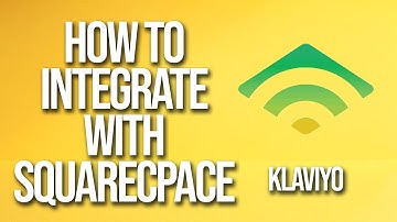 How To Integrate With Squarespace Klaviyo Tutorial