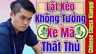 (Cờ Tướng) Xe Pháo Lật Kèo Xe Mã Đẳng Cấp Số 01 Thế Giới