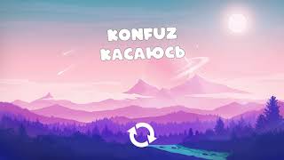 Konfuz — Касаюсь [1 Hour]