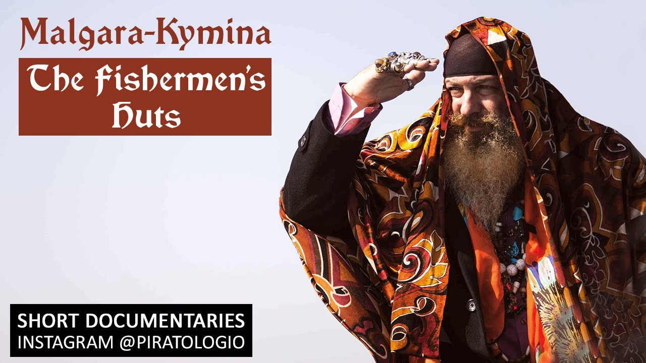 Πειρατολόγιο - Οι Καλύβες των Ψαράδων Μάλγαρα-Κύμινα /// Piratologio - The Fishermen's Huts