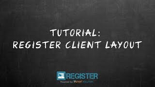 Register Tutorial #3 - Register Client Layout
