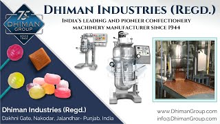 Confectionery Cookers- Candy, Toffee, Lollipop Machines | www.DhimanGroup.com | Dhiman Industries