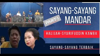 🔴PART (1) SAYANG-SAYANG MANDAR TERBAIK ❗ HALIJAH Feat SYARIFUDDIN KAMBA