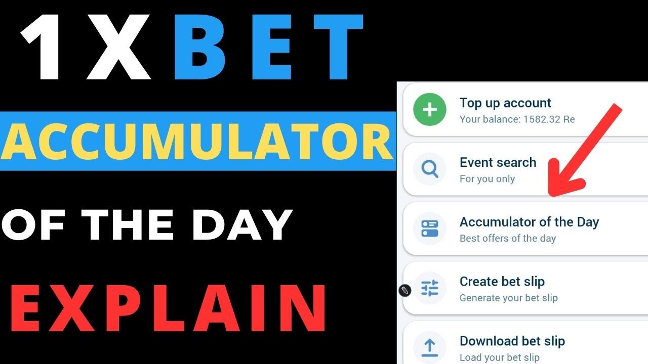 What is 1xbet Accumulator of the day Explain accumulator of the Day