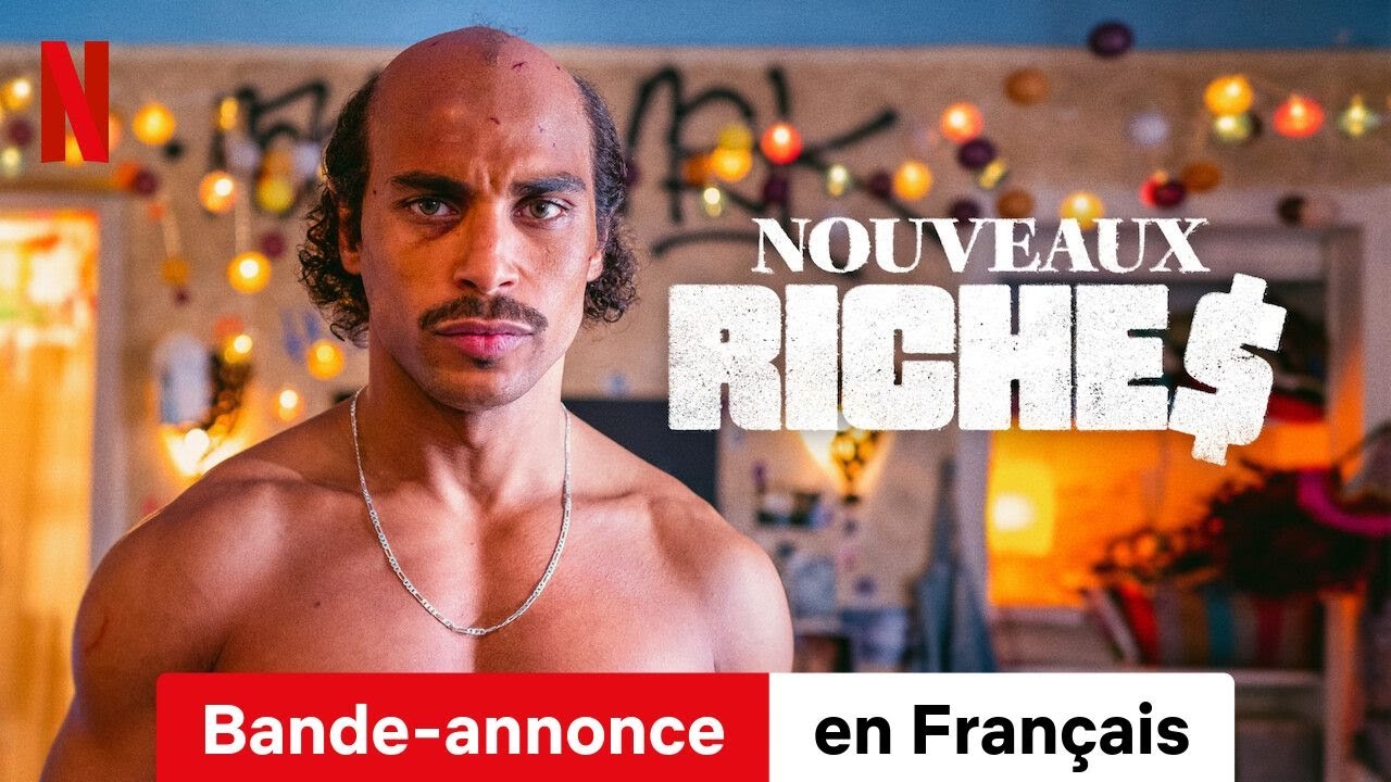Neaveau Riche Nouveaux riches (Bande-annonce) | Bande-Annonce en Français | Netflix ...