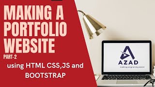 Personal Portfolio website using HTML, CSS,javascript and Bootstrap Part 2