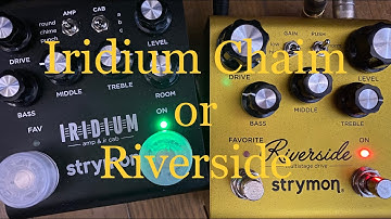 [Which do you like?] Strymon Iridium Chime or Riverside Hi Gain setting(no talking)