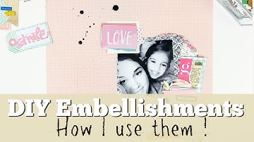 How I use my DIY Embellishments | Part one!