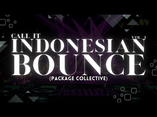 INDONESIAN BOUNCE MIXTAPE VOL. 3 | Whisnu Santika, Adnan Veron, East Blake, Bravy, etc. class=