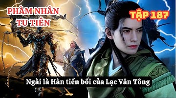 Phàm Nhân Tu Tiên Tập 187 | Khôi Lỗi Đột Phá Kết Đan  #phamnhantutien  #review #truyenaudio