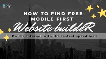 How to Find Free mobile first website builder On the Internet with the fastest speed load