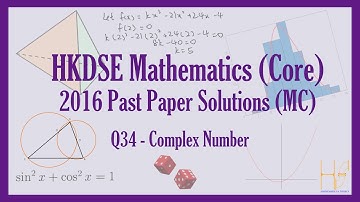 HKDSE 2016 Maths Core Paper 2(MC) Past Paper Solutions - Q34 (Complex Number)(複數)