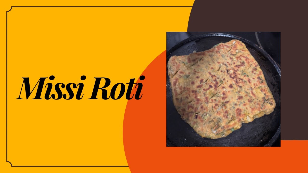 Easy Missi roti recipe. - YouTube