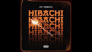 Dr. Finesse - Hibachi