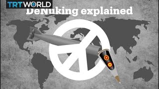 Denuclearisation Explained