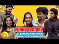 @FunnyFactory Team in  Lochak Mochak Pachak |  Vignesh Deva, Nikitha, Vibitha &amp; Vaniyarasu