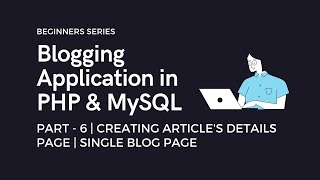 Blogging Application in PHP | Part-6 | Project Template | Creating Single Blog Page in HTML & CSS