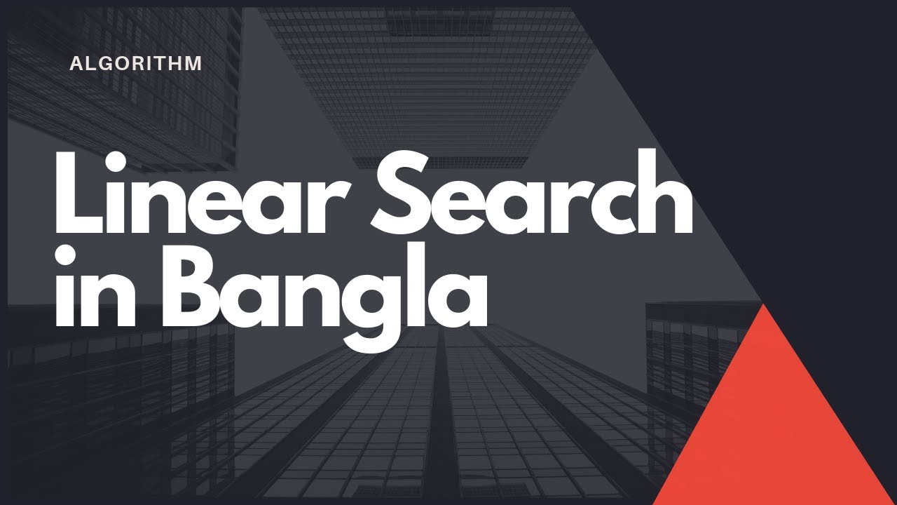 Linear Search in Bangla - YouTube