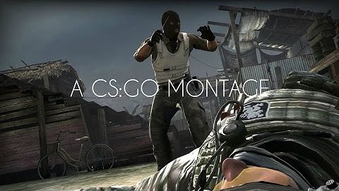 CS:GO || MY FIRST MONTAGE