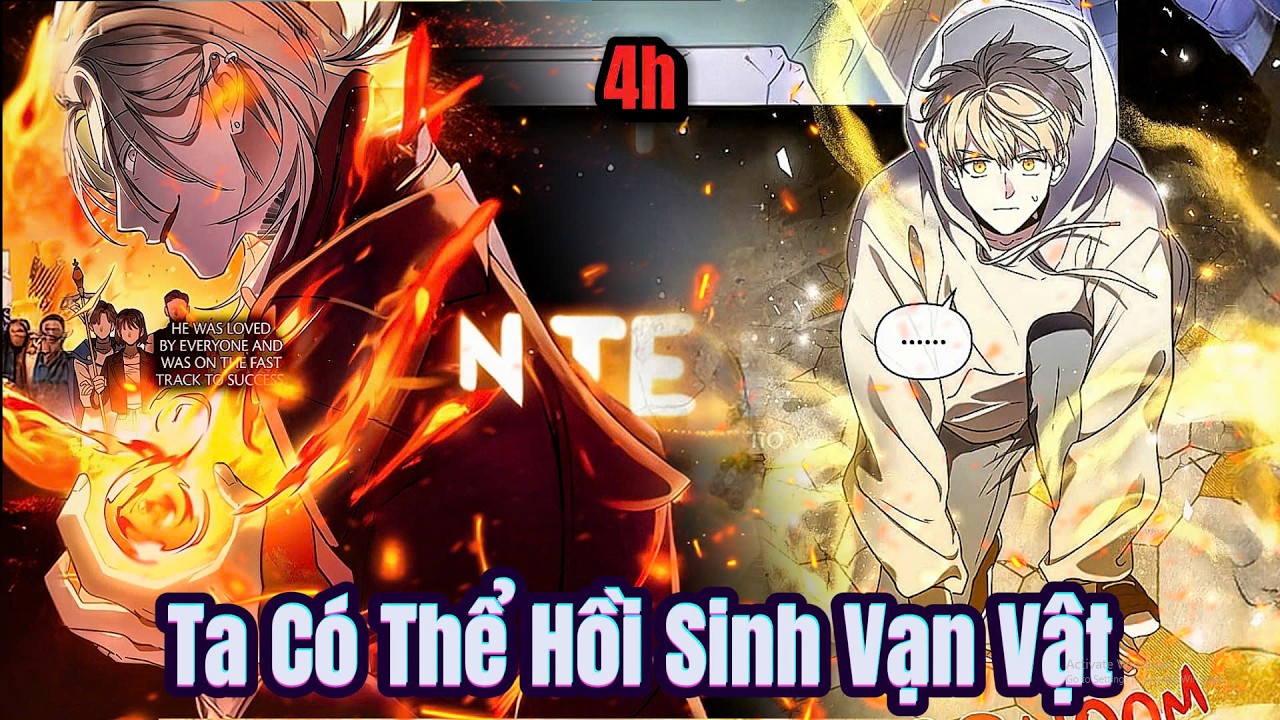 Full 4h | Ta Có Thể Tái Sinh Vạn Vật Nhưng Không Thể Cứu Những Người Mình Yêu Thương Review Truyện