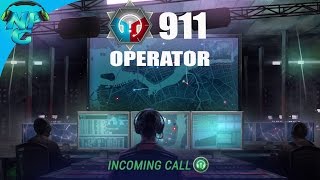 911 Operator - I'm The Worst Dispatcher Ever!