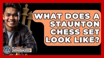 What Does A Staunton Chess Set Look Like? - The Board Game Xpert