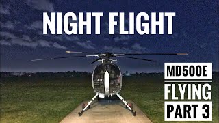 MD500E Flying  Part 3 Startup and Night Flight