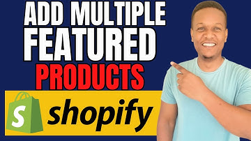 How To Add Multiple Featured Products On The Homepage In Shopify