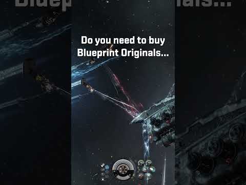 Do you need to buy Blueprint Originals?  #eveonline #gaming #scifi