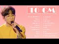  10 cm playlist  best songs of 10 cm     