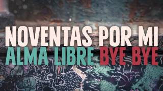 Video thumbnail of "Noventas por Mi - Bye Bye"