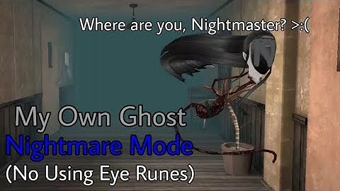 Eyes - The Horror Game - My Own Ghost Hospital Nightmare Mode (No Using Eye Runes)