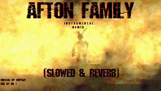 Afton Family [Remix] - Instrumental (Slowed & Reverb)