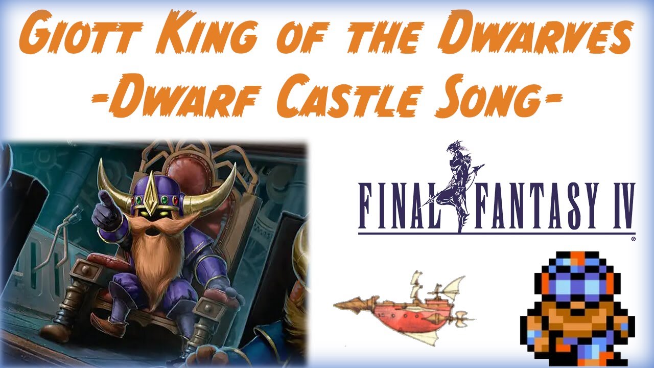 Final Fantasy IV - Giott, King of the Dwarves - Dwarf Castle Theme 