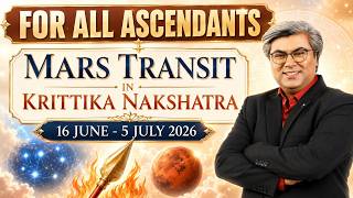 For All Ascendants | Mars transit in Krittika Nakshatra | 16 June - 5 July 2026 | Punneit