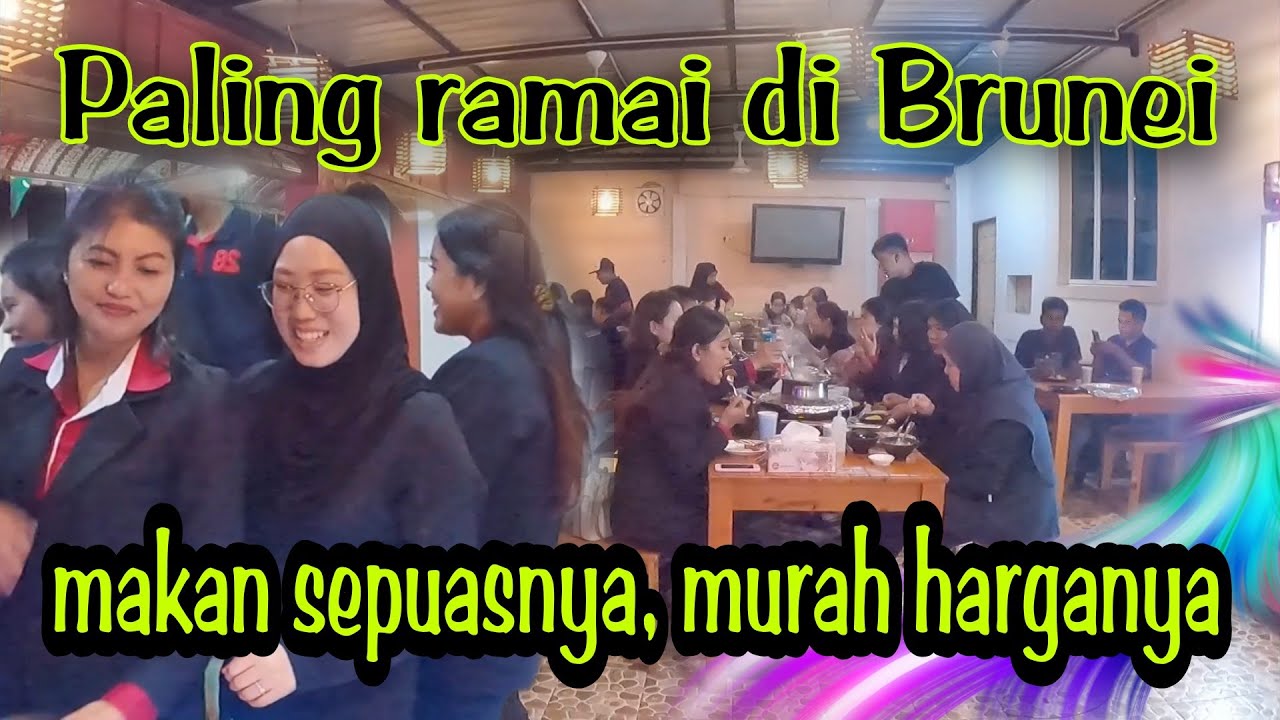 🔴Harga Murah Bisa Makan Sepuasnya Di Brunei (Steamboat And Grill)