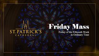 Friday Mass - July 17th 2026
