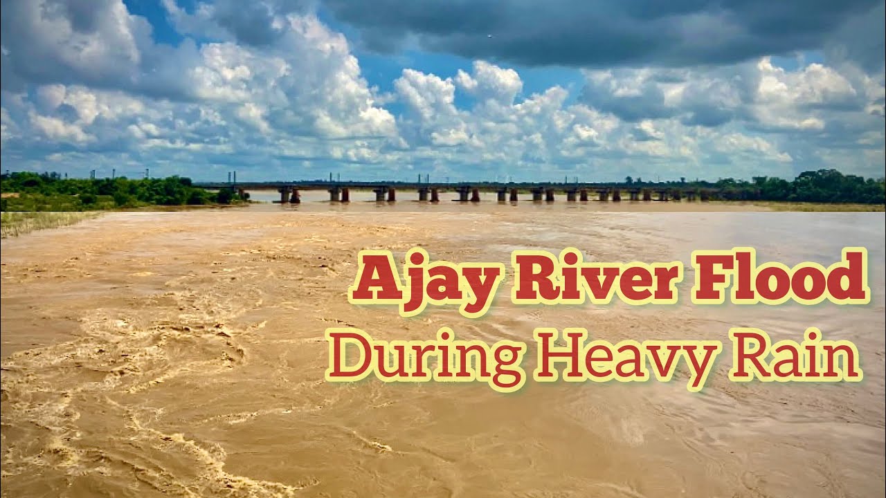 Ajay River Flood🌪During Heavy Rain⛈ Vlog YouTube