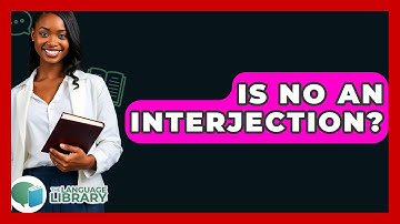 Is No An Interjection? - The Language Library